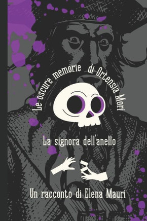 Le oscure memorie di Ortensia Mori: la signora dell'anello