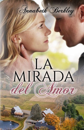 La mirada del amor: (Serie Edentown)