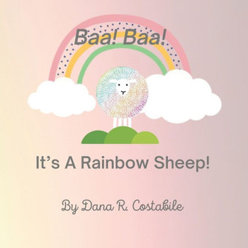 Baa! Baa! It's A Rainbow Sheep!
