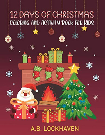 12 Days of Christmas : Coloring and Activity Book for Kids