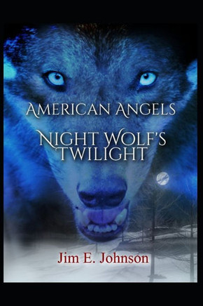American Angels: Night Wolf's Twilight