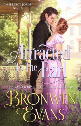 Attracted To The Earl: A Enemies To Lovers Regency Romance