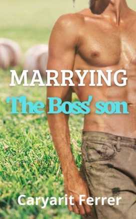 Marrying the boss' son