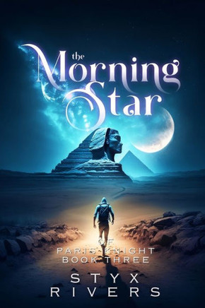 The Morning Star of Paris Knight: Book Three