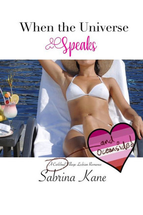 When the Universe Speaks: A Carlsbad Village Lesbian Romance