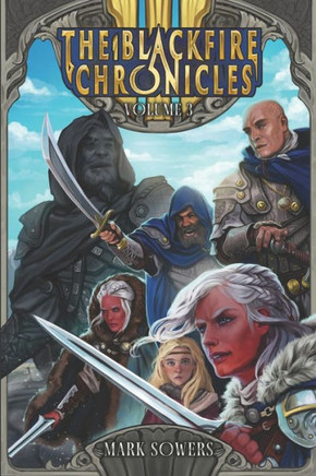 The Blackfire Chronicles: Volume Three
