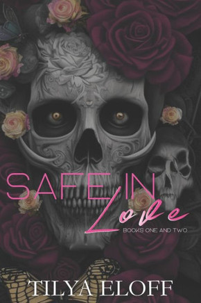 Safe in Love: Books one and two