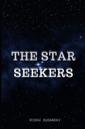 The Star Seekers: Journey to the Celestial Constellation The Star Seekers: Journey to the Celestial Constellation
