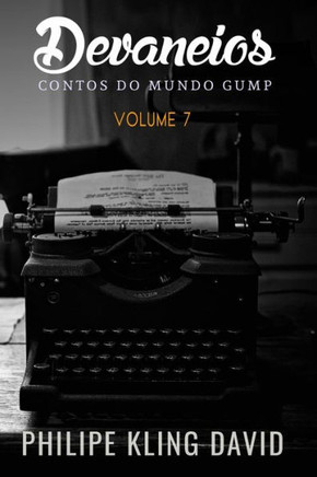 Devaneios 7: Contos do Mundo Gump