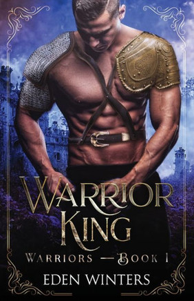 Warrior King: Warriors Book 1 Warrior King: Warriors Book 1