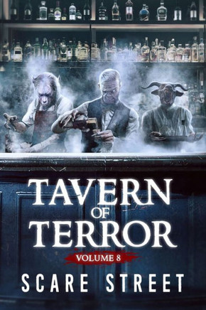 Tavern of Terror Vol. 8: Short Horror Stories Anthology