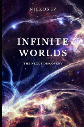 Infinite Worlds: The Nexus Discovery