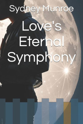 Love's Eternal Symphony Love's Eternal Symphony