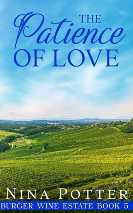 The Patience of Love: A Later-in-Life Second Chance Romance