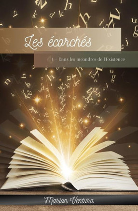 Les ?orch?: 1 - Dans les m?ndres de l'Existence