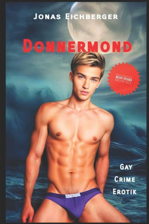 Donnermond: Augsburg, Lechfeld und das offene Meer