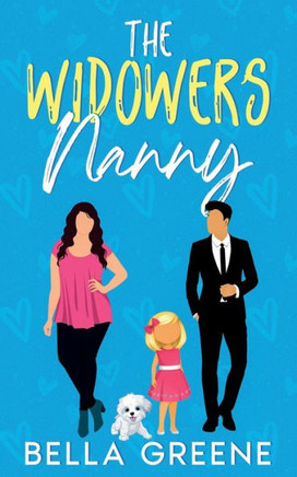 The Widower's Nanny: An Opposites Attract Clean Romance