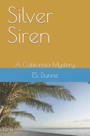 Silver Siren: A California Mystery