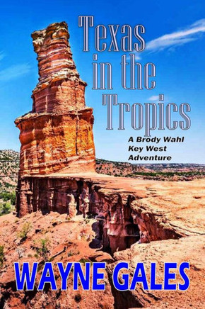 Texas in the Tropics: A Brody Wahl Key West Adventure