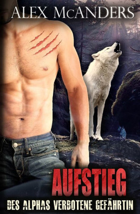 Des Alphas verbotene Gef?rtin: Anthologie der Wolfswandler-Romanze