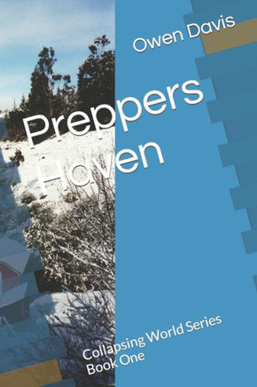 Preppers Haven: Collapsing World Series Book One
