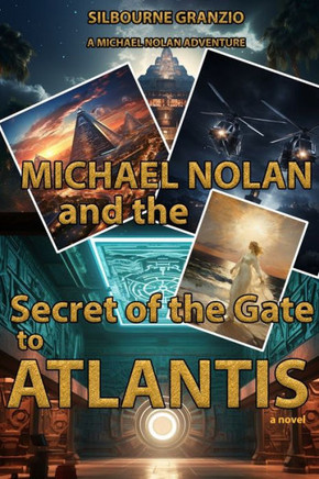 Michael Nolan and the Secret of the Gate to Atlantis