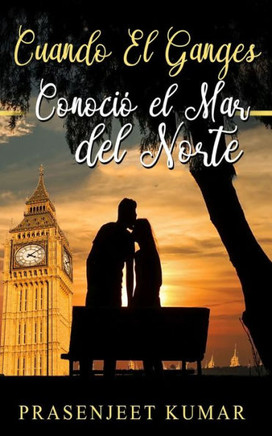 Cuando el Ganges Conoci?el Mar del Norte