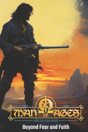 Beyond Fear and Faith: : The Racon Gunner Chronicles, VOL 1