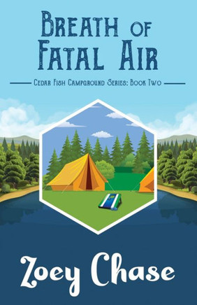 Breath of Fatal Air (Cedar Fish Campground)