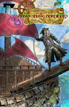The Tales of Hawkshaw Hornigold: Volume One