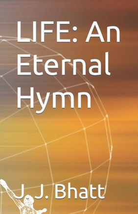 Life: An Eternal Hymn