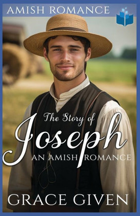The Story of Joseph: An Amish Romance