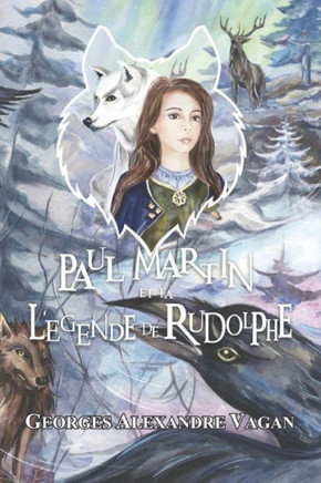 Paul Martin Et La L?ende de Rodolphe: La L?ende de Rodolphe