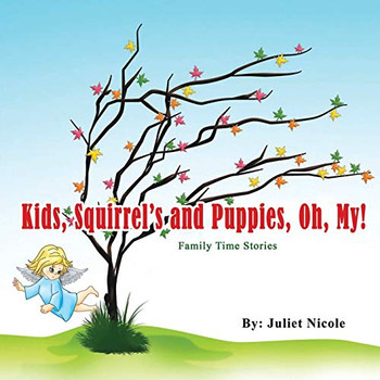Kids, Squirrels and Puppies, Oh, My! : Family Time Stories