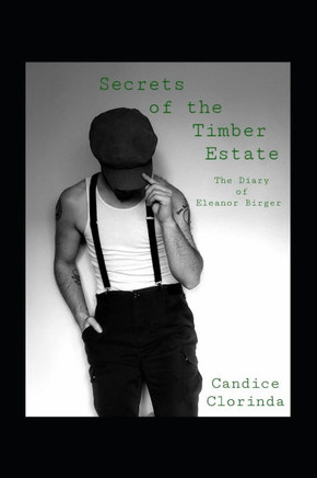 Secrets of the Timber Estate: The Diary of Eleanor Birger