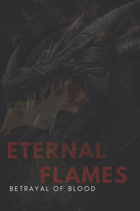 Eternal Flames: Betrayal of Blood