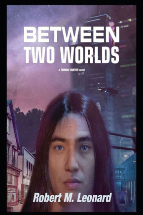 Between Two Worlds: A Thomas Hunter Novel