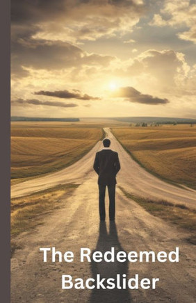 The Redeemed Backslider