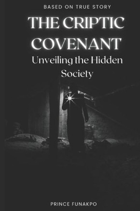 The Criptic Covenant: Unveiling The Hidden Society