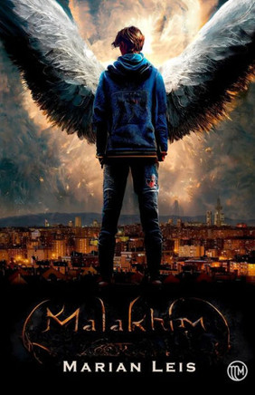 Malakhim: Novela de fantas? urbana para adultos sobre ?geles y demonios.