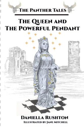 The Queen and the Powerful Pendant: The Panther Tales Trilogy, Book Two
