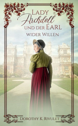 Lady Archdell und der Earl wider Willen