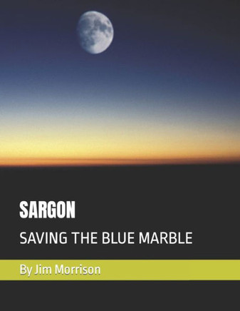 Sargon: Saving the Blue Marble