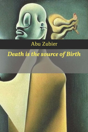 Death is the source of Birth