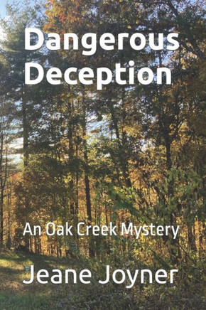 Dangerous Deception: An Oak Creek Mystery