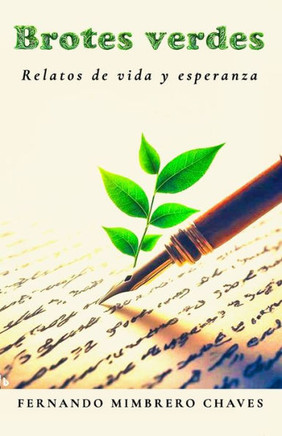 Brotes verdes: Relatos de vida y esperanza