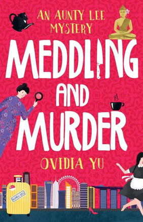 Meddling And Murder: An Aunty Lee Mystery (Aunty Lee Mysteries)