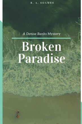 Broken Paradise: A Denise Banks Mystery
