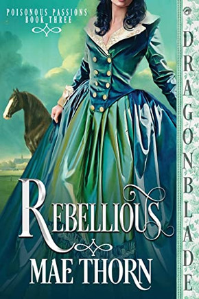 Rebellious (Poisonous Passions)