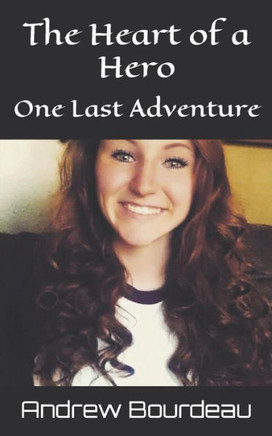 The Heart Of A Hero: One Last Adventure
